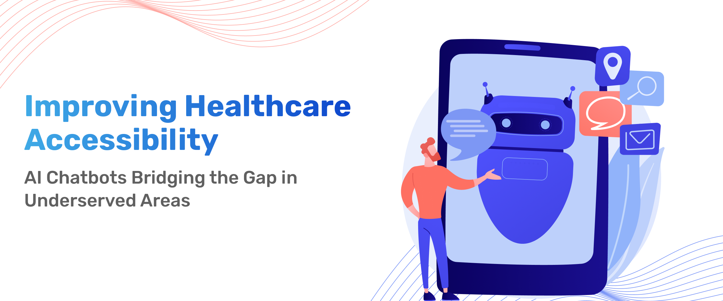Improving Healthcare Accessibility - AI Chatbots Bridging the Gap in Underserved Areas banner image